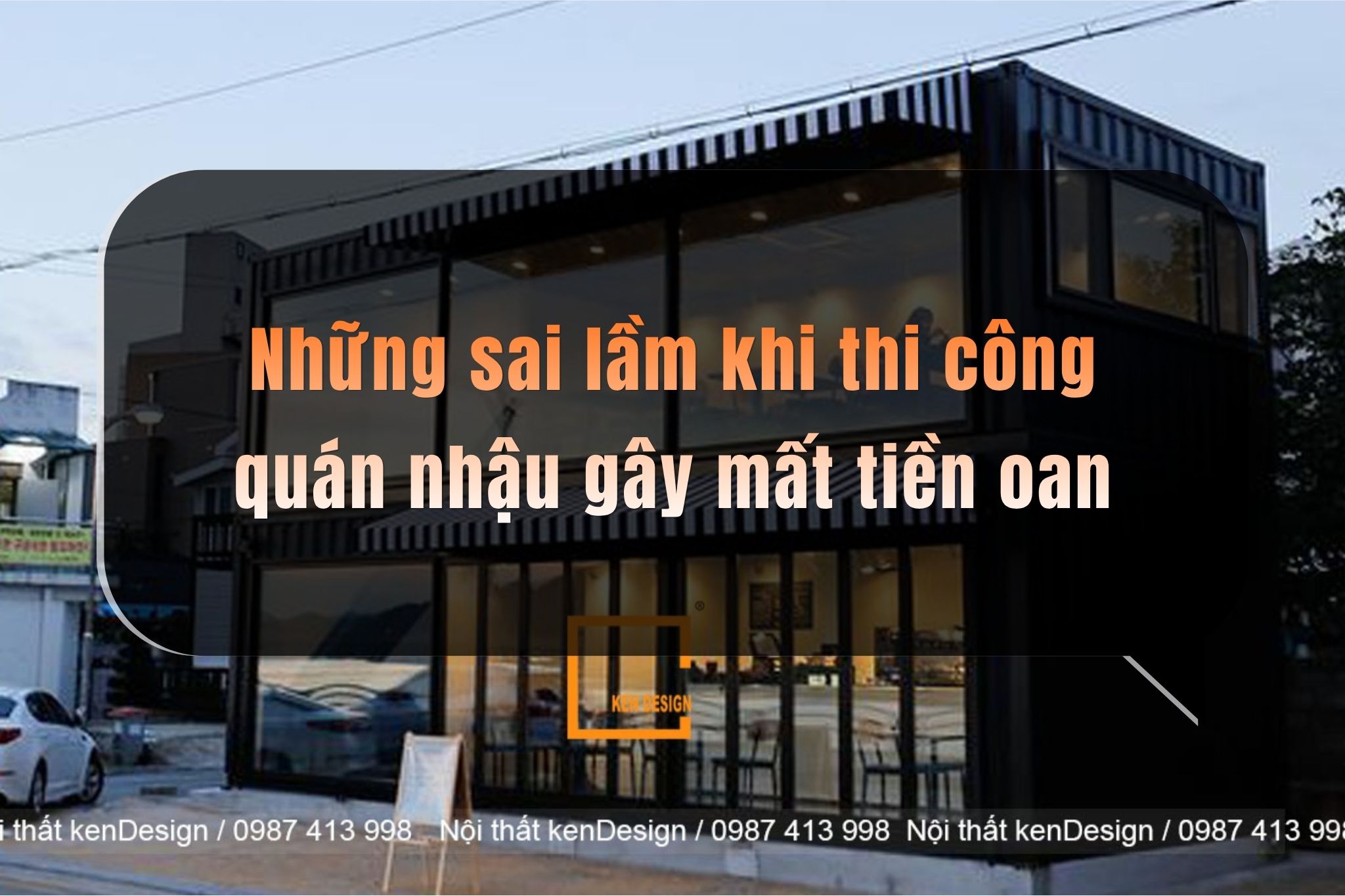 Thi công quán nhậu: Đừng để tiền tỷ bốc hơi khi trả mặt bằng đất thuê